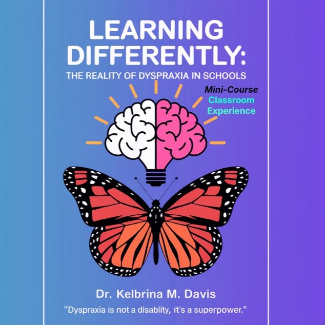 Learning Differently: The Reality of Dyspraxia in Schools | Mini-Course | In-Person