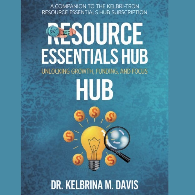Resource Essentials Hub: Unlocking Growth, Funding, and Focus | eBook